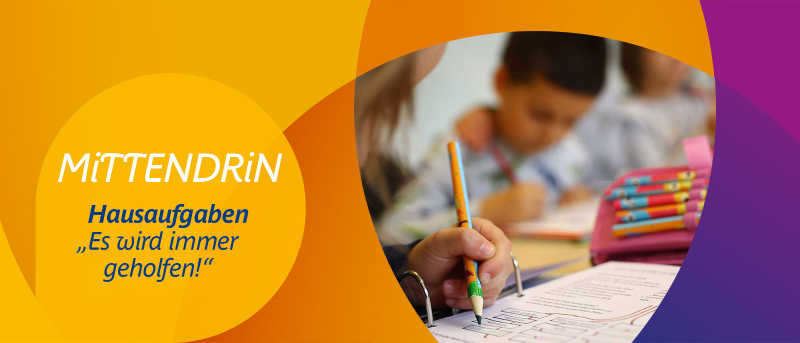 MiTTENDRiN – Anlaufstelle für Kinder und Jugendliche zwischen 6 und 14 Jahren